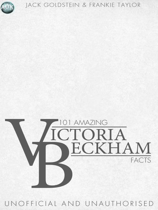 Title details for 101 Amazing Victoria Beckham Facts by Jack Goldstein - Available